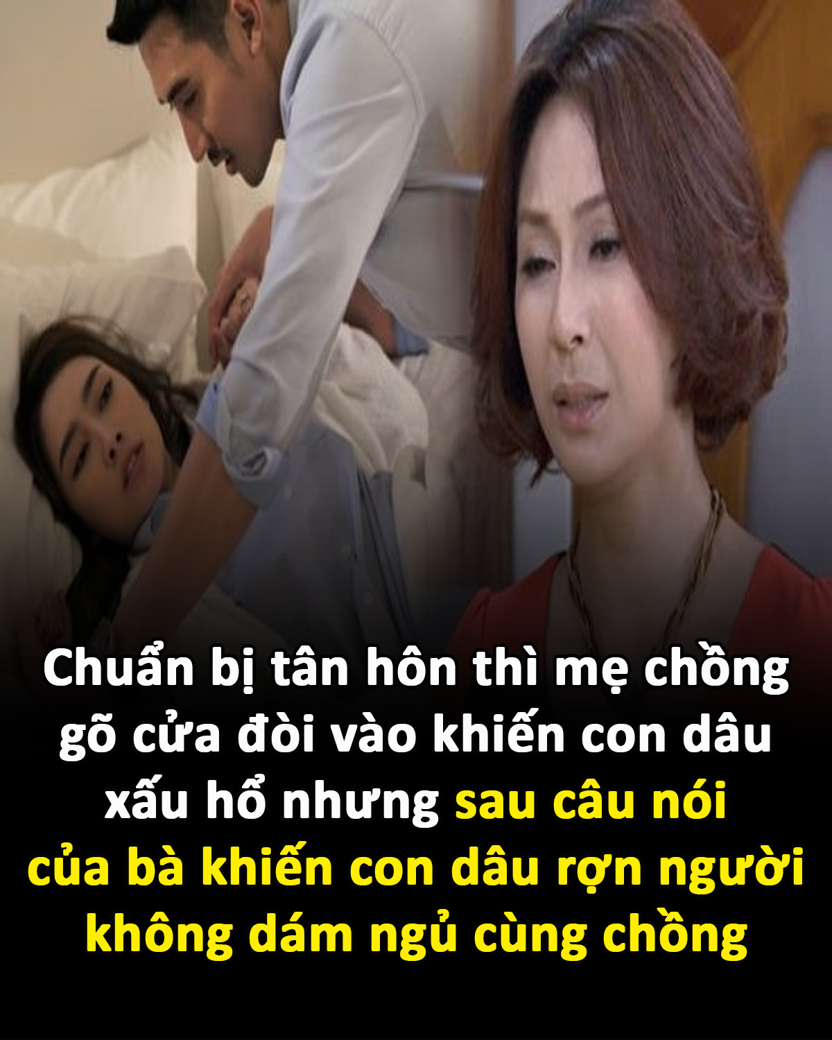 Chuẩn bị tân hôn thì mẹ chồng gõ cửa đòi vào khiến con dâu xấu hổ nhưng sau câu nói của bà khiến con dâu rợn người không dám ngủ cùng chồng