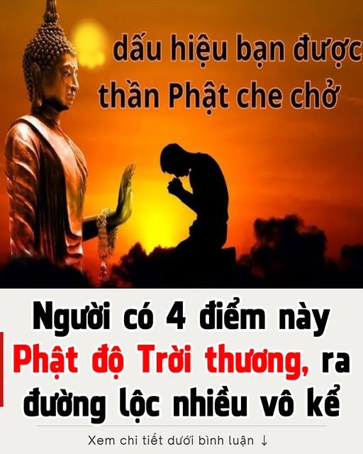 Người có 4 điểm này Phật độ – Trời thương, ra đường lộc nhiều vô kể