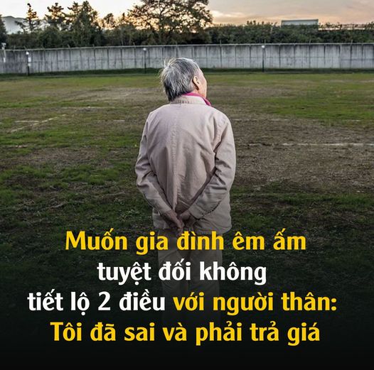 Muốn gia đình êm ấm, tuyệɫ đối không tiếɫ lộ 2 điều với người thân: Tôi đã s ai và phải tr ả gi á