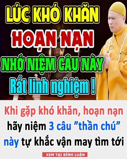 Khi gặp khó khăn, hoạn nạn hãy niệm 3 câu ”thần chú” này tự khắc vận may tìm tới