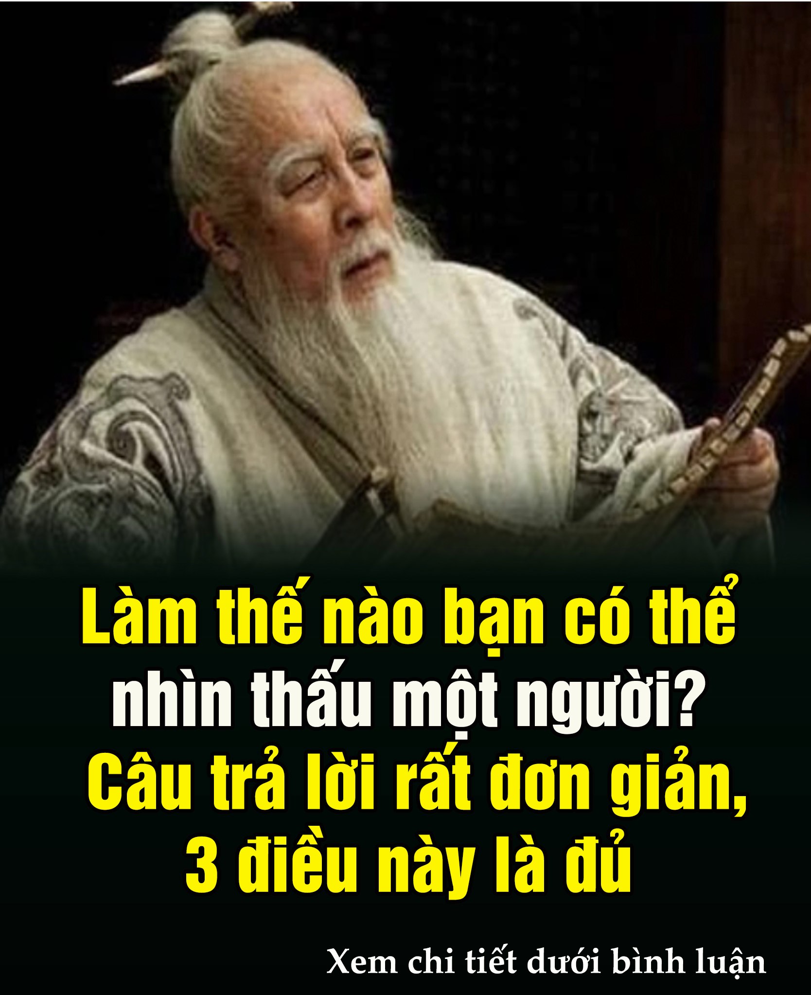 Làm thế nào bạn có thể nhìn thấu một người? Câu trả lời rất đơn giản, 3 điều này là đủ