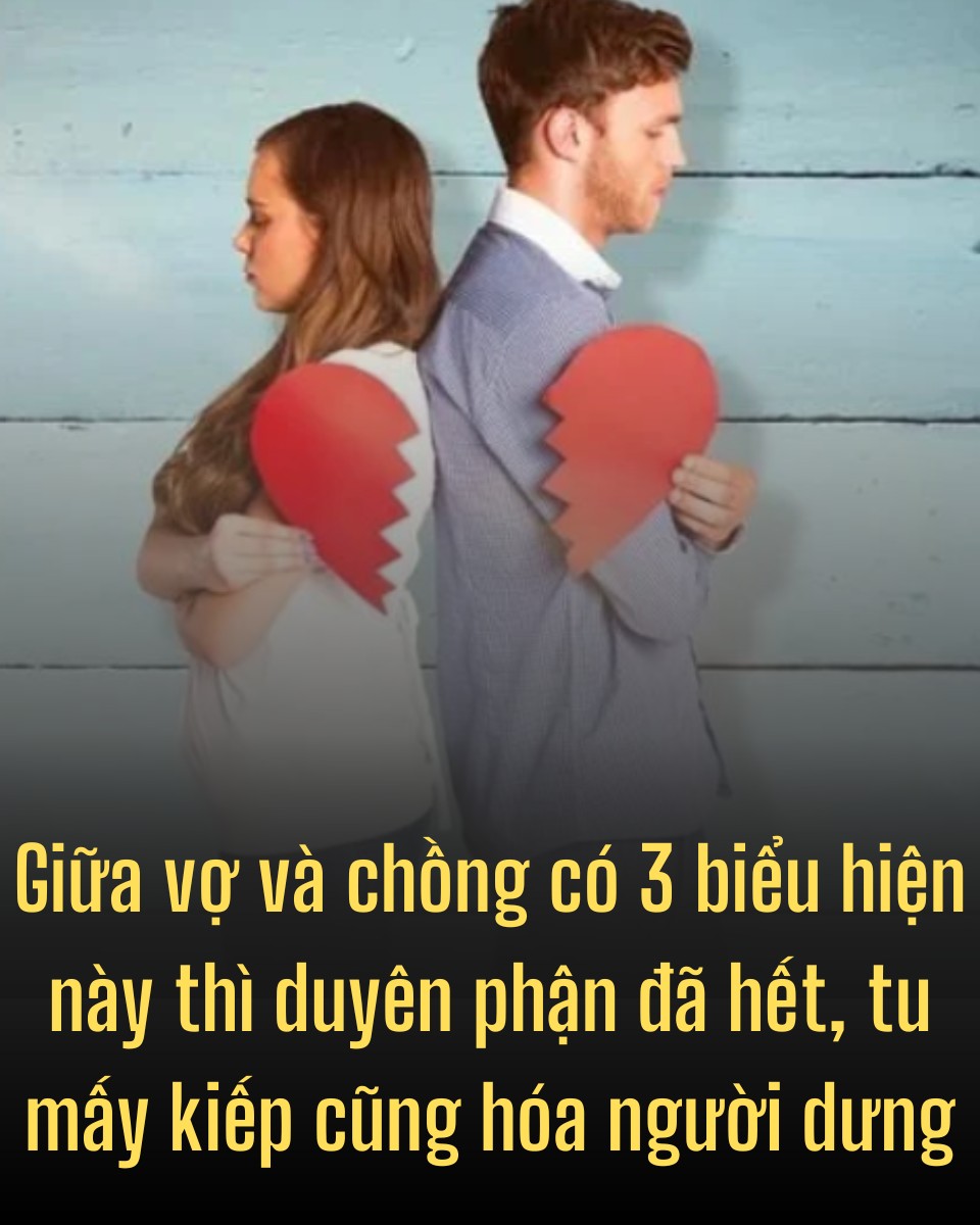 Giữa vợ và chồng có 3 biểu hiện này thì duyên phận đã hết, tu mấy kiếp cũng hóa người dưng