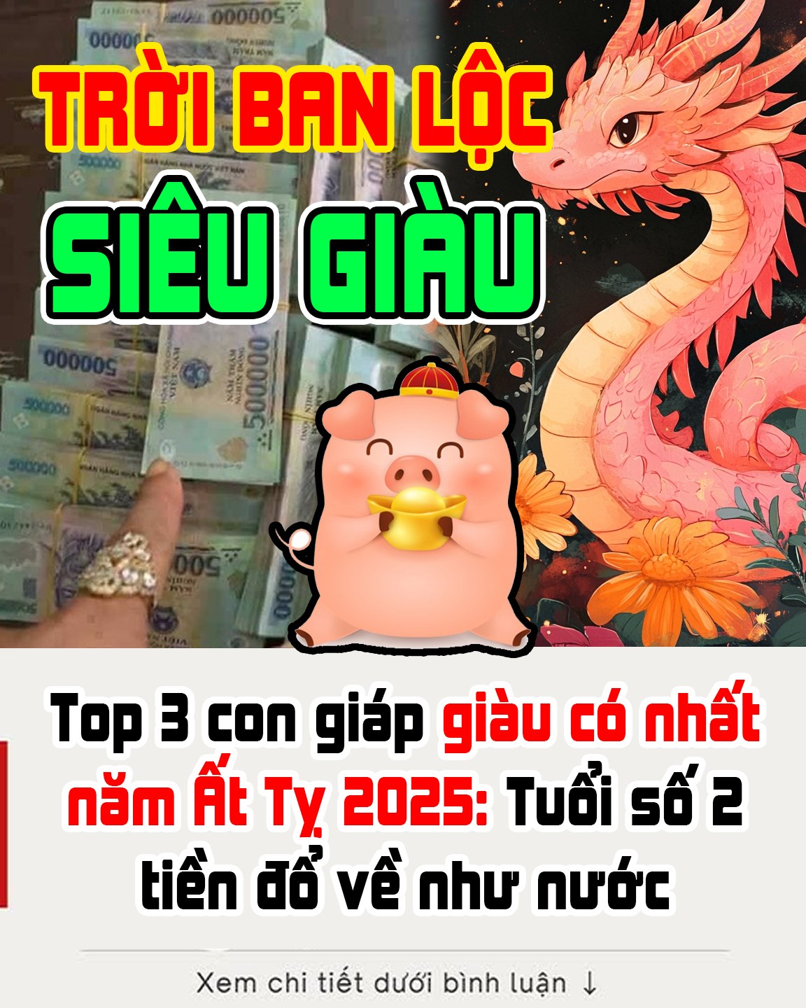 Top 3 con giáp giàu có nhất năm ất Tỵ 2025: Tuổi số 2 tiền đổ về như nước