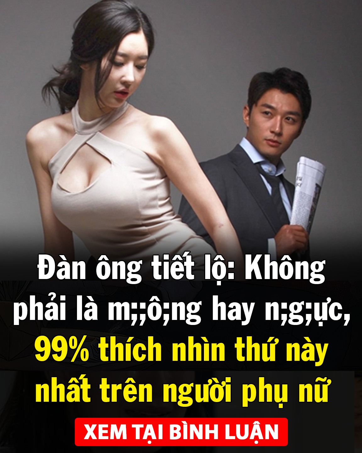 Đàn ông tiết lộ: Không phải là ᴍᴏ̂ɴɢ hay ɴɢᴜ̛̣ᴄ, 99% thích nhìn thứ này nhất trên người phụ nữ