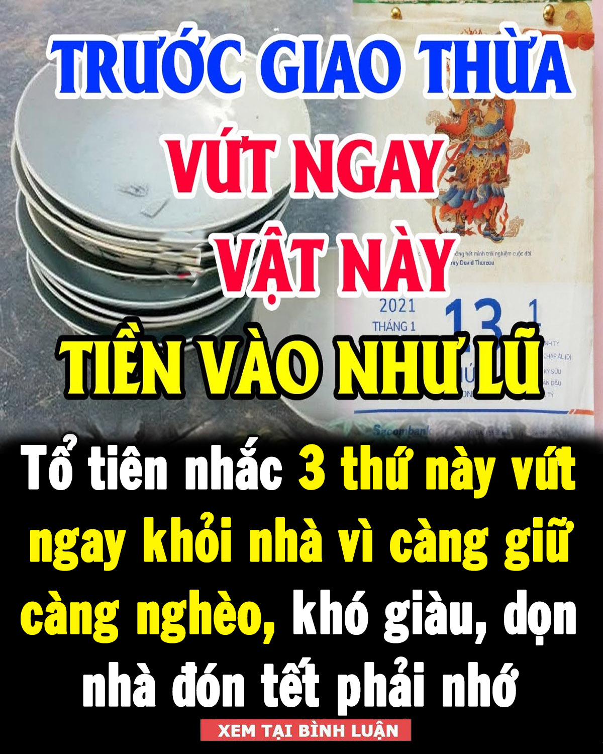 Tổ tiên nhắc 3 thứ này vứt ngay khỏi nhà vì càng giữ lại càng nghèo, khó giàu, dọn nhà đón Tết phải nhớ