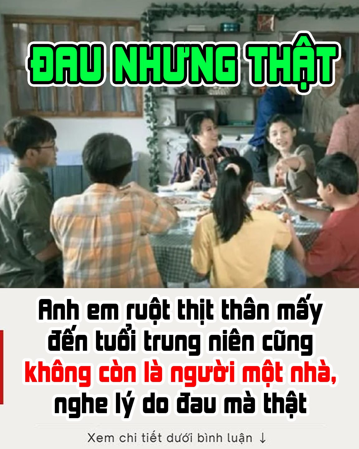 Anh em ruột thịt thân mấy đến tuổi trung niên cũng không còn là người một nhà, nghe lý do đau mà thật 👇👇👇